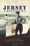 Jersey Troopers (NJ): Sacrifice at the Altar of Public Service