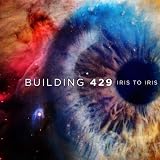 Iris To Iris an album by Building 429