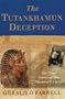 Thr Tutankhamun Deception: The True Story of the Mummy's Curse