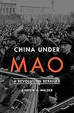 China under Mao : a revolution derailed