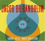 Jacob Do Bandolim｜Doce de Coco