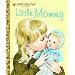 Little Mommy (Little Golden Book)