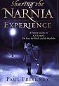 Sharing the Narnia Experience: A Family Guide to C. S. Lewis's the Lion, the Witch, and the Wardrobe
