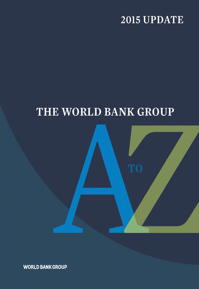 Amazon.com: The World Bank Group A to Z 2015 eBook: World Bank ...