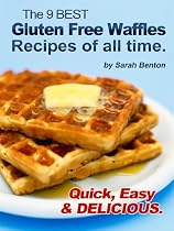 Click to Download Free Kindle Book -> The 9 Best Gluten Free Waffle Recipes of all time. - 