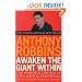Awaken the Giant within: How to Take Immediate Control of Your Mental, Emotional, Physical and Financial Life