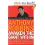 Awaken the Giant Within: How to Take Immediate Control of Your Mental, Emotional, Physical and Financial Life