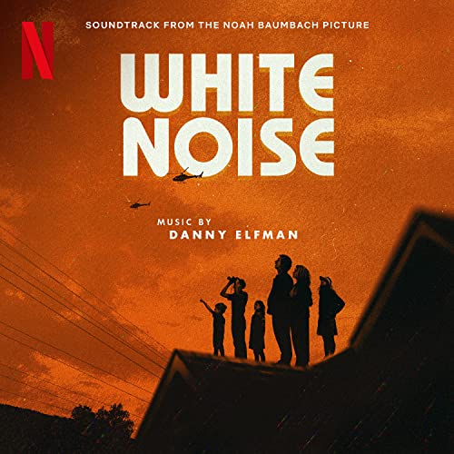 White Noise (Soundtrack from the Netflix Film) Danny Elfman