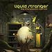 Liquid Stranger-Intergalactic Slapstick