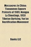 Massacres in China: 228 Incident, Boxer Rebellion, Cultural Revolution, Nanking Massacre, Tiananmen Square Protests of 1989, Gang of Four-
