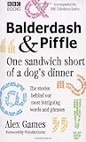Balderdash & Piffle: One Sandwich Short of a Dogs Dinner