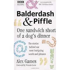 Balderdash & Piffle: One Sandwich Short of a Dog's Dinner