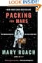 Packing for Mars: The Curious Science of Life in the Void
