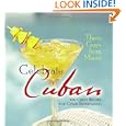 Three Guys from Miami Celebrate Cuban: 100 Great Recipes for Cuban Entertaining by Glenn M. Lindgren, Jorge Castillo, and Raul Musibay