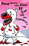 Bust Down the Door and Eat All the Chickens: Issue 9
