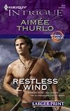 Restless Wind (Harlequin Intrigue Series - Larger Print)