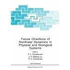 Future Directions of Nonlinear Dynamics in Physical and Biological Systems (NATO Science Series:... by P.L. Christiansen, J.C. Eilbeck, and R.D. Parmentier