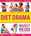 Diet Drama: Feed Your Body! Move Your Body! Love Your Body!