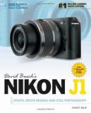 David Busch s Nikon J1 Guide to Digital Movie Making and Still Photography