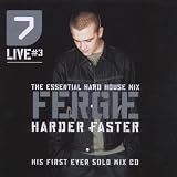 7 Live Vol. 3 - Harder Faster: The Essential Hard House Mix