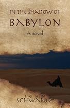 Click to Download Free Kindle Book -> In The Shadow of Babylon
