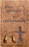 Jews, Gentiles, and Christianity