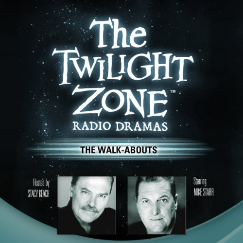 The Walk-Abouts: The Twilight Zone Radio Dramas