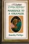 Marriage to a Stranger (Candlight Ecstasy Ser., No. 71)