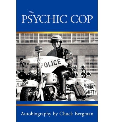 [(The Psychic Cop )] [Author: Chuck Bergman] [May-2012]