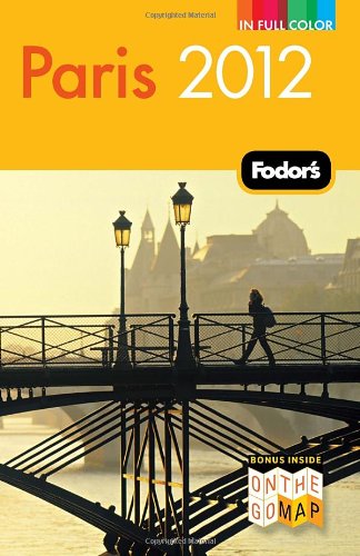 Fodors Paris 2012 (Full-color Travel Guide)