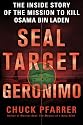 SEAL Target Geronimo: The Inside Story of the Mission to Kill Osama bin Laden