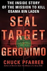 SEAL Target Geronimo: The Inside Story of the Mission to Kill Osama bin Laden