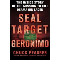 SEAL Target Geronimo: The Inside Story of the Mission to Kill Osama bin Laden
