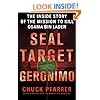 SEAL Target Geronimo: The Inside Story of the Mission to Kill Osama bin Laden