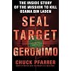 SEAL Target Geronimo: The Inside Story of the Mission to Kill Osama bin Laden