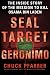SEAL Target Geronimo: The Inside Story of the Mission to Kill Osama bin Laden