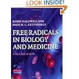 Free Radicals in Biology and Medicine by Barry Halliwell and John Gutteridge
