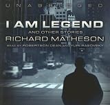 I Am Legend and Other Stories I Am Legend and Other Stories