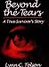 Beyond the Tears: A True Survivor's Story
