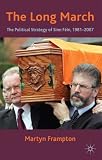 The Long March: The Political Strategy of Sinn Fein, 1981-2007