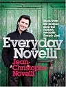 Everyday Novelli: More Than 100 Recipes from the Nation's Favourite French Chef