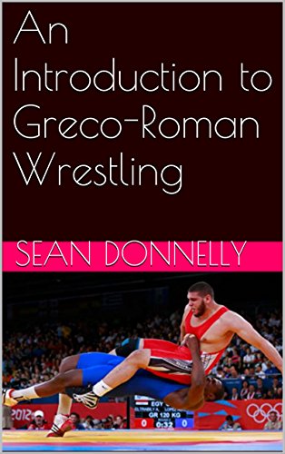 An Introduction to Greco-Roman Wrestling