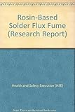 Rosin-based solder flux fume : criteria document for an occupational exposure limit