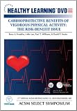 Cardioprotective Benefits of Vigorous Physical Activity: The Risk Benefit Issue
