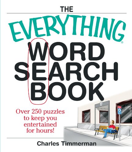 The Everything Word Search Book: Over 250 Puzzles to Keep You Entertained for Hours!
