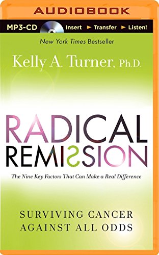 Download Radical Remission: Surviving Cancer Against All Odds Download Radical Remission: Surviving Cancer Against All Odds