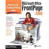 how to do everything with microsoft office frontpage 2003 how to do everything