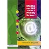 MATHS AND ICT PRIMARY SCHOOL: A Creative Approach