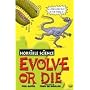 Evolve or Die (Horrible Science) (Horrible Science)