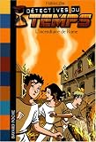 Revue Bayard Jeunesse  / Détectives du temps, Tome 6 : L'incendiaire de Rome